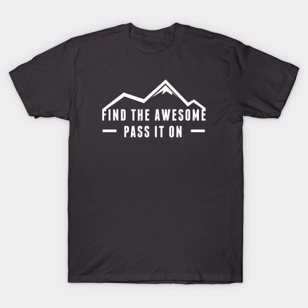 Find the Awesome Mountain T-Shirt by findtheawesome